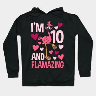 I'm 10 And Flamazing Flamingo Hoodie